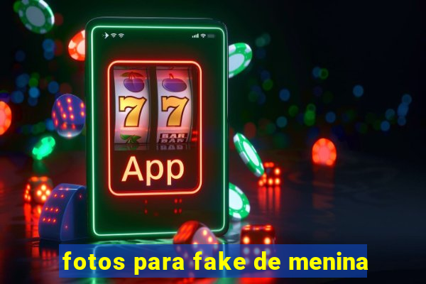 fotos para fake de menina